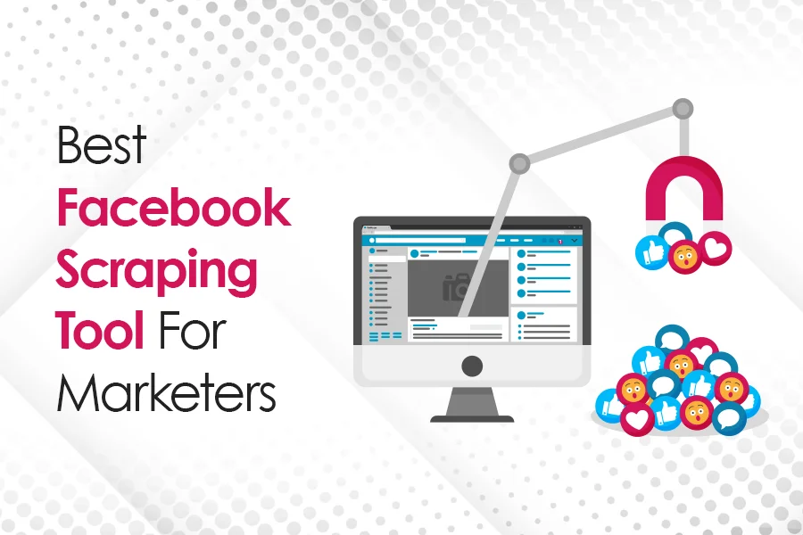 Best Facebook Scraping Tool For Marketers