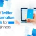 best twitter automation tools for beginners by socinator