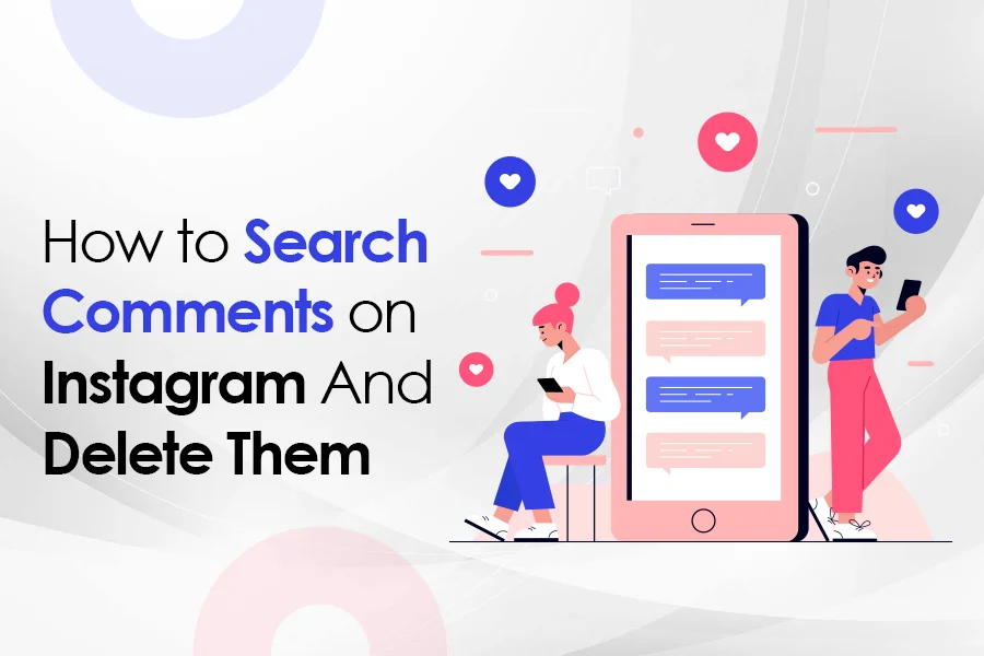 How to Search Comments on Instagram And Delete Them