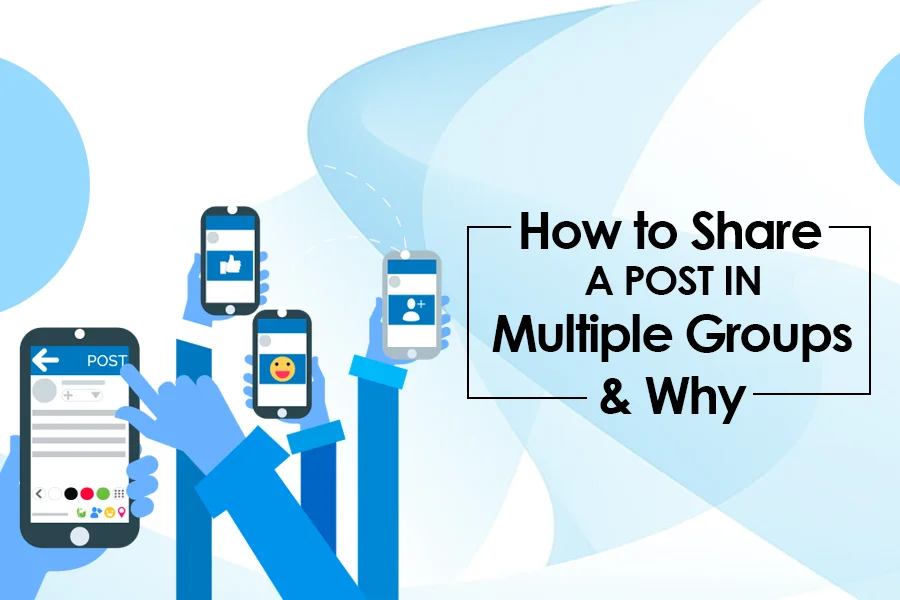 How to Share a Post in Multiple Groups And Why