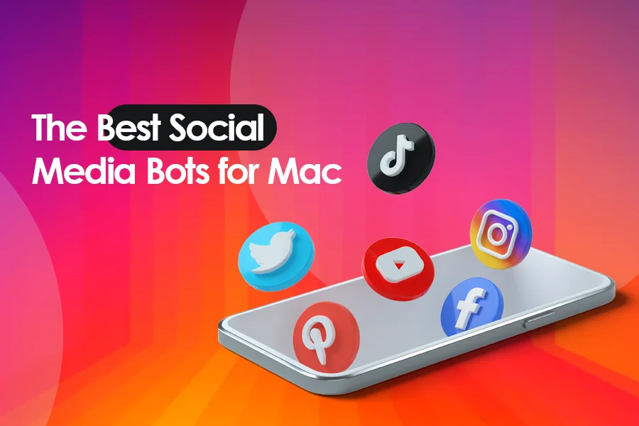 The Best Social Media Bots for Mac