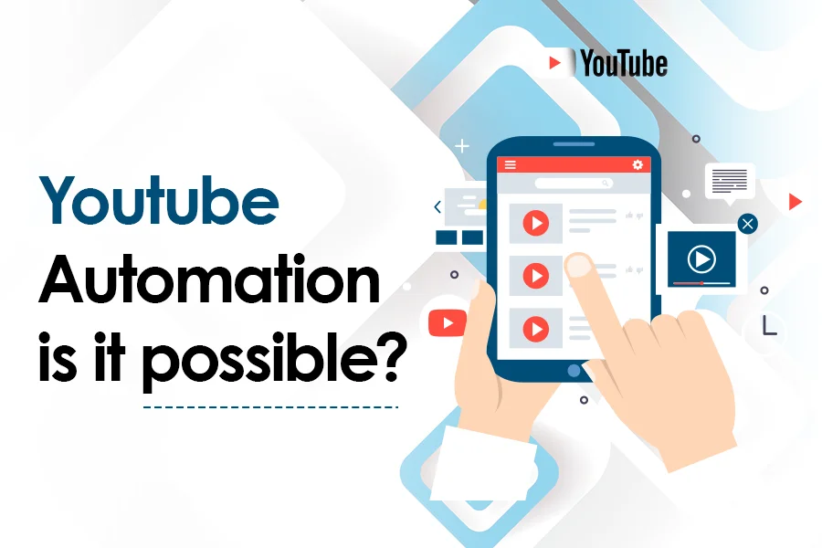 Youtube automation, is it possible?