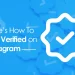 Here’s How To Get Verified On Instagram by team socinator the best selling social media daily posting automation tool in the market