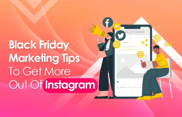 black friday marketing tips to get more out of instagram by socinator