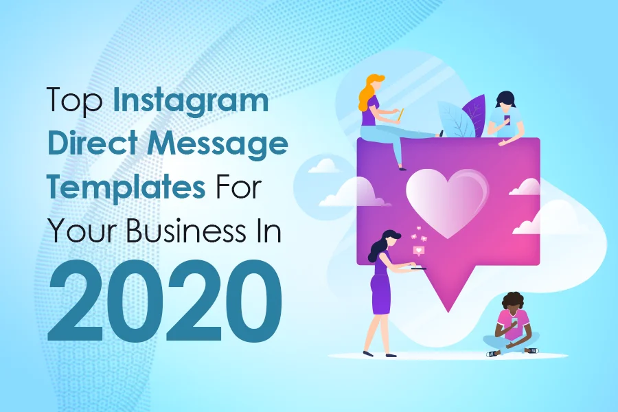 Top Instagram Direct Message Templates For Your Business In 2020