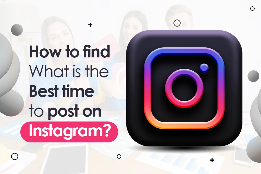 How to find what is the best time to post on Instagram?