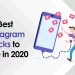 10 best instagram hacks to use in 2020 by socinator