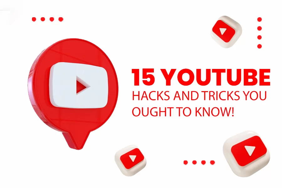 15 YouTube Hacks and Tricks You Ought To Know! 