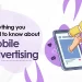 everything you need to know about mobile advertising by socinator the market best social media automation software