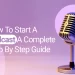 How to start a podcast a complete step by step guide by socinator the best social media post automation tool in the market