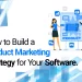 How to build a product marketing strategy for your software, by socinator the best social media automation tool