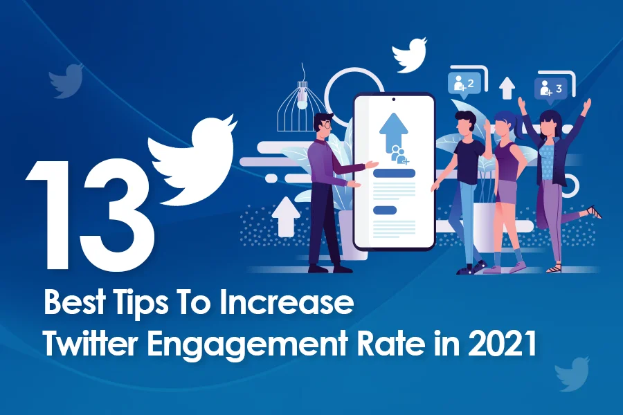 13 Best Tips To Increase Twitter Engagement Rate in 2021