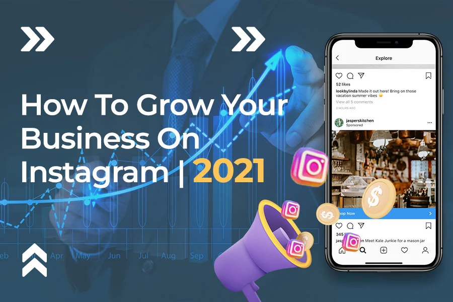 How To Grow Your Business On Instagram| 2021