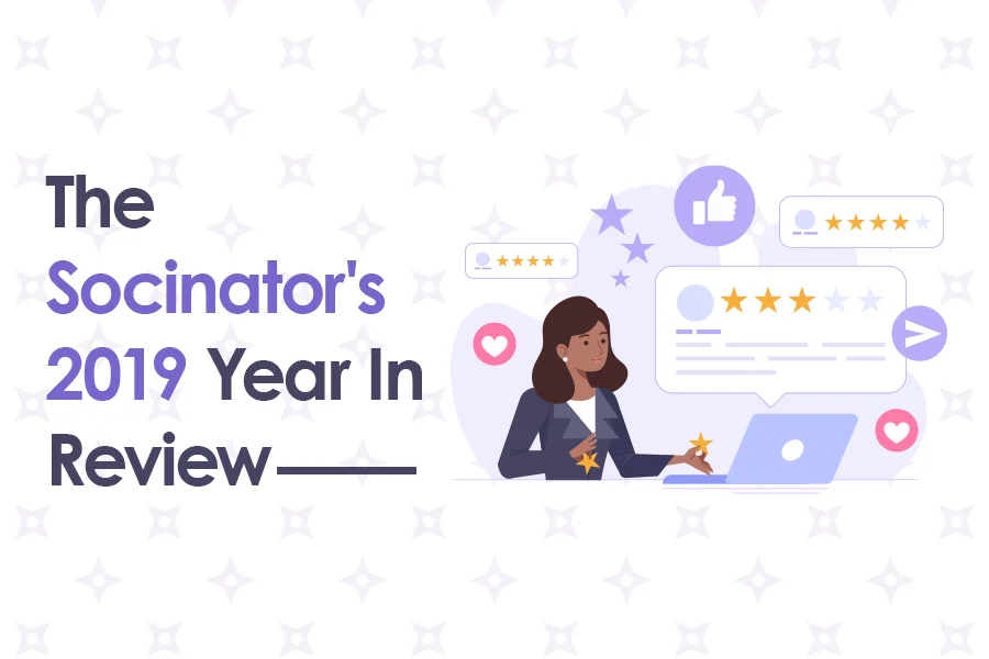 The Socinator’s 2019 Year In Review
