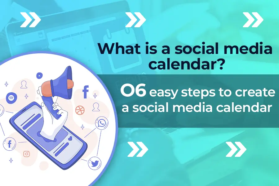 What is a social media calendar? O6 easy steps to create a social media calendar