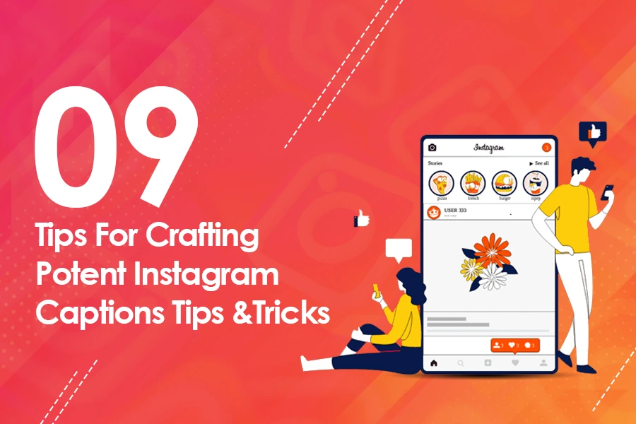 09 Tips For Crafting Potent Instagram Captions |Tips &Tricks|