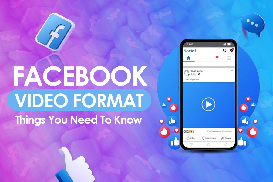 Facebook Video Format: Things You Need To Know