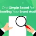 one simple secret for boosting your brand audit