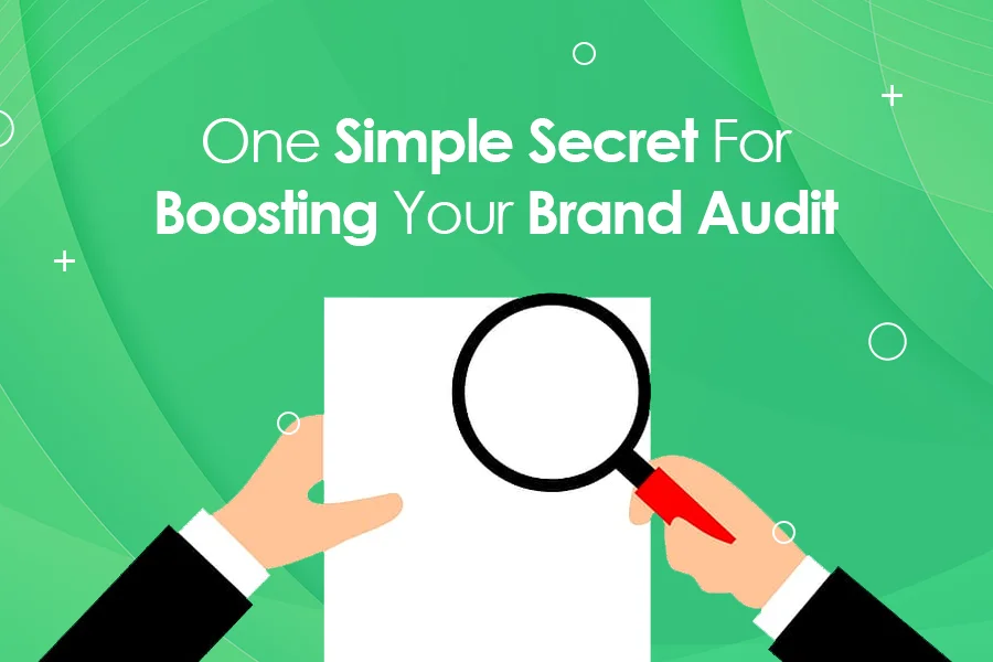 One Simple Secret For Boosting Your Brand Audit