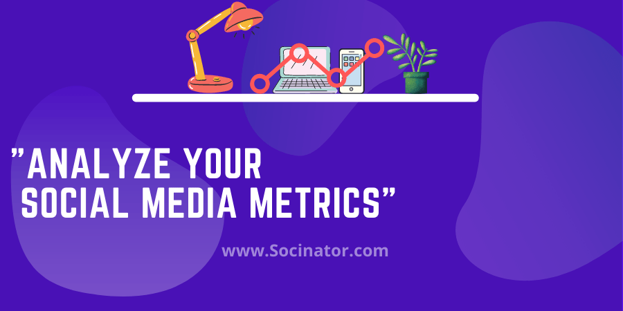 Socinator-track social media metrics