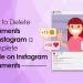 how to delete comment on instagram a complete guide by socinator
