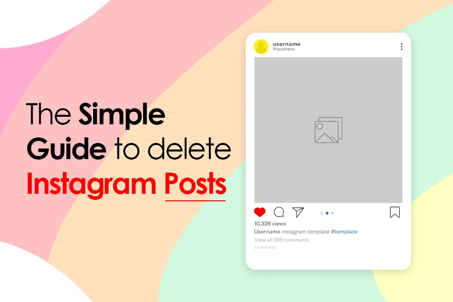 The simple guide to delete Instagram posts