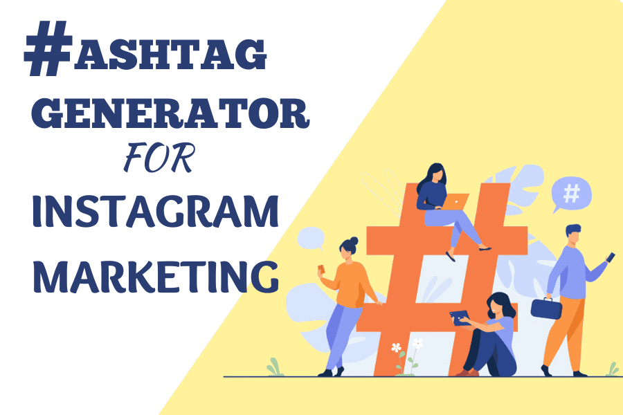 The Best Hashtag Generator For Instagram Marketing