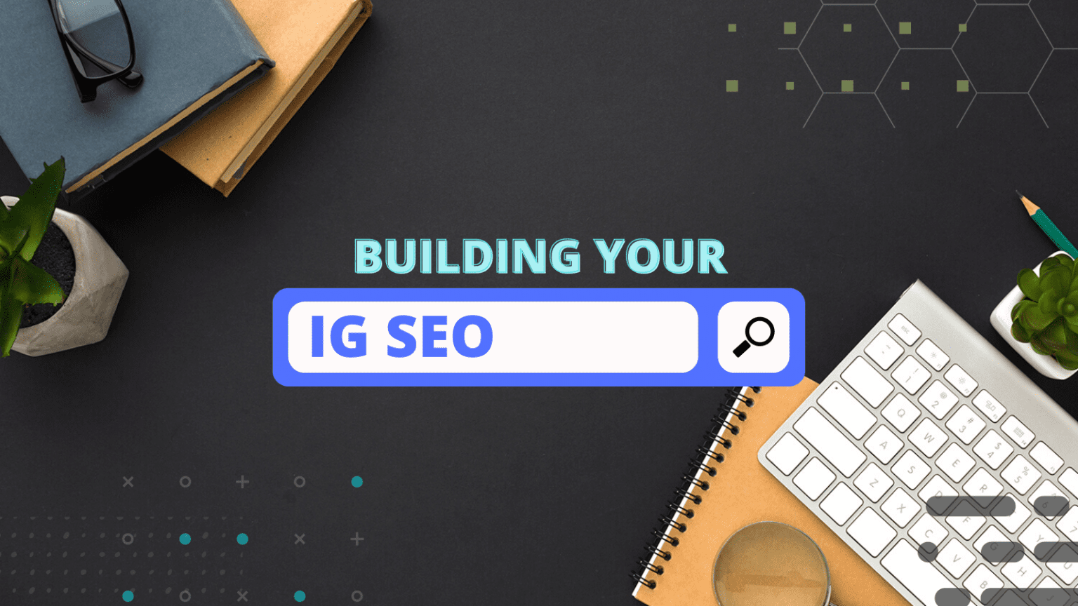 09 Tips Tricks To Enhance Instagram Seo To Get Better Brand Presence