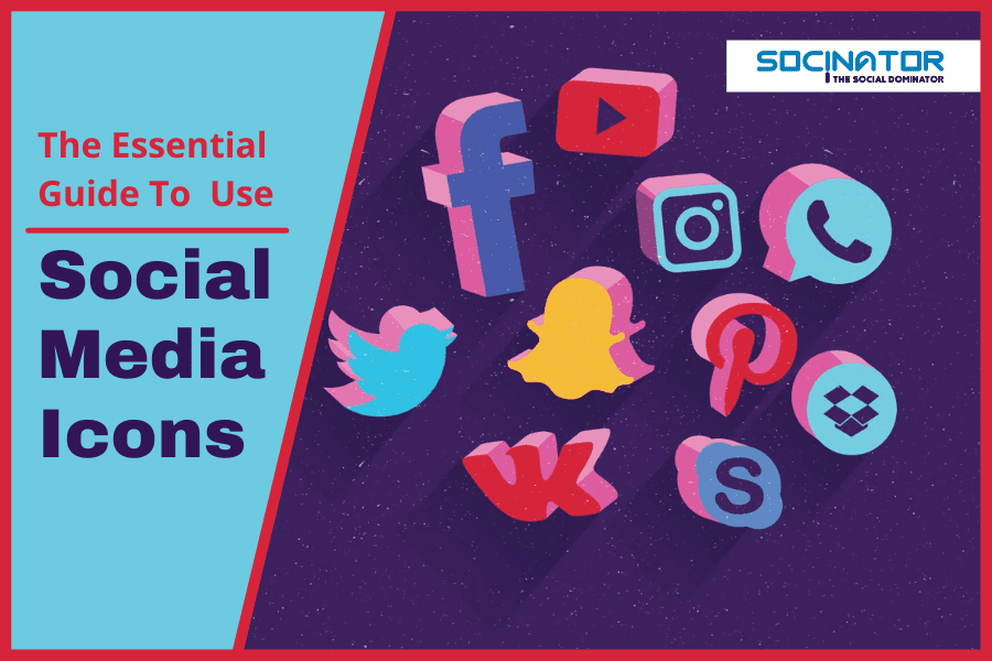 The Essential Guide To Use Social Media Icons