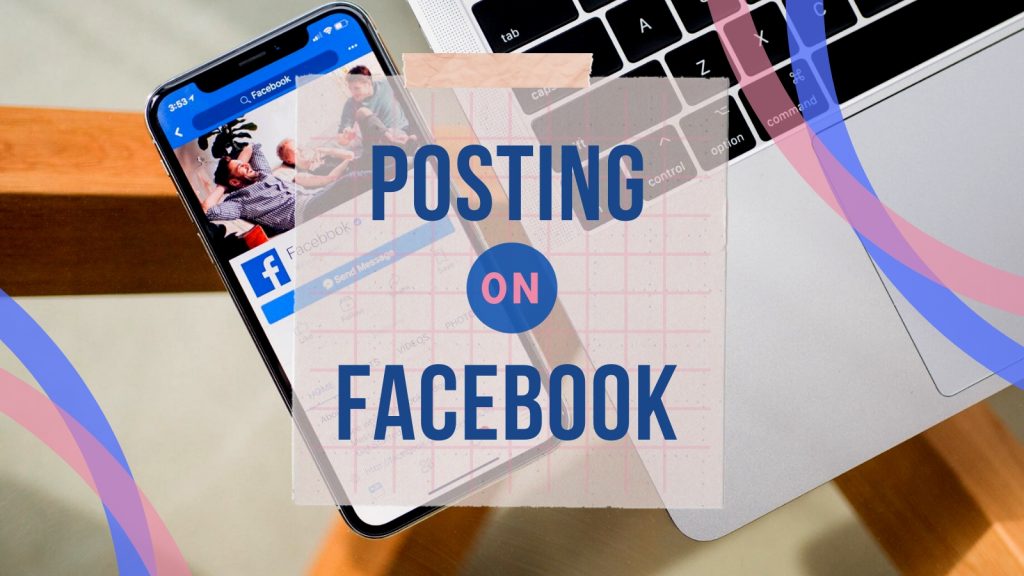 How To Post On Facebook To Boost Your Audience Engagement