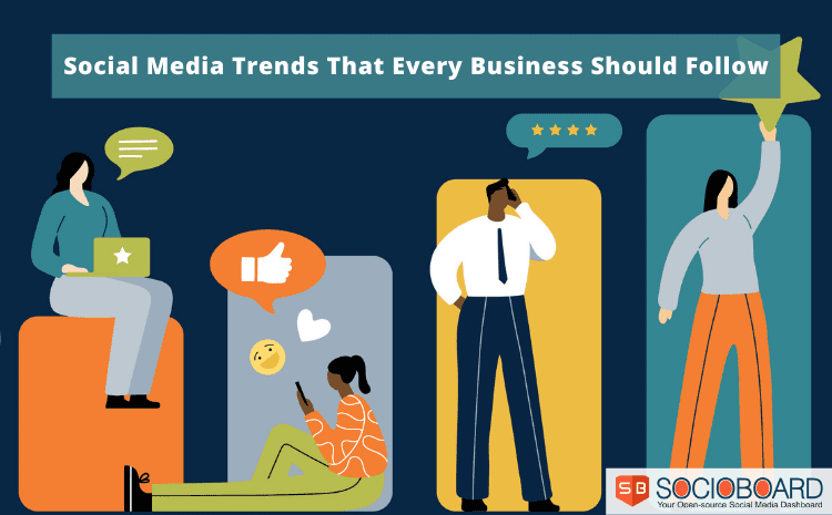 9 latest social media trends that every business should follow