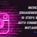 Socinator-Increase-Engagement-In-5-Steps-With-Auto-Comments-Instagram
