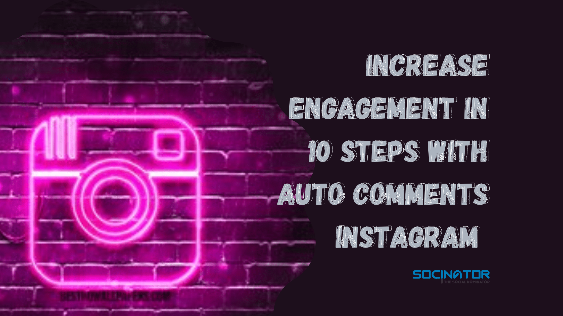 Increase Engagement In 10 Steps With Auto Comments Instagram