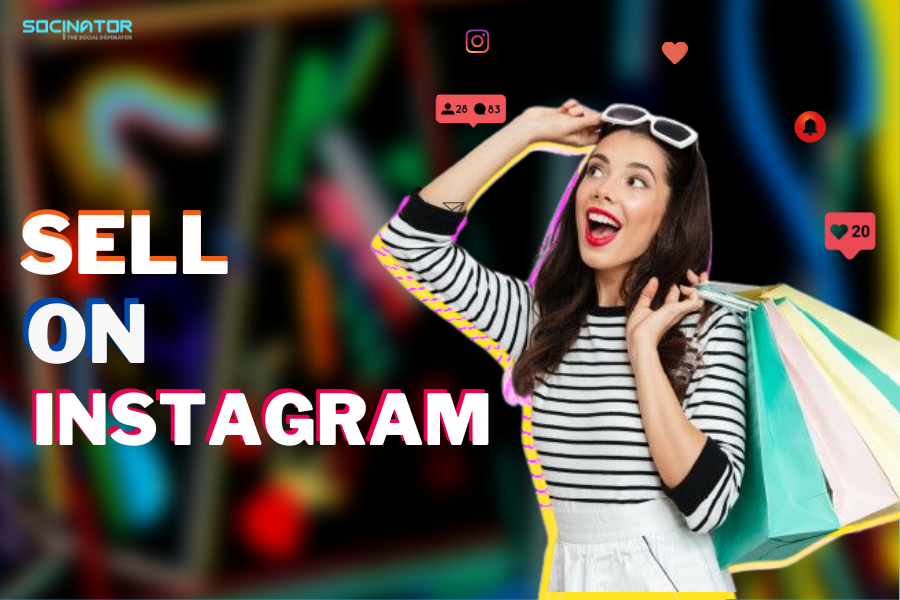 05 Secrets On How To Sell On Instagram & Increase Sales This 2022￼