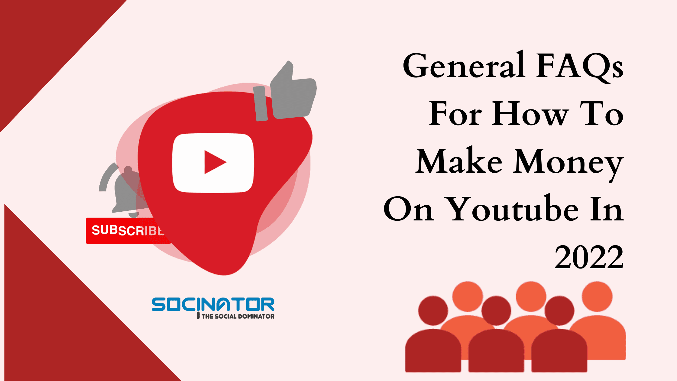 General FAQs For How To Make Money On YouTube In 2022