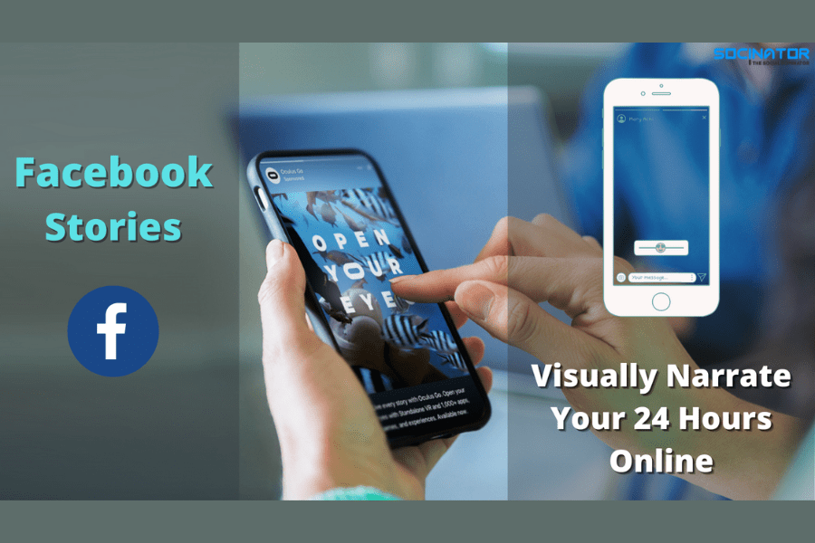 Facebook Stories: Visually Narrate your 24 Hours Online