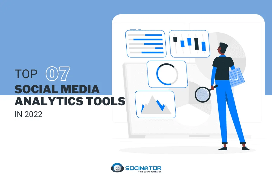 Top 07 Social Media Analytics Tools In 2022