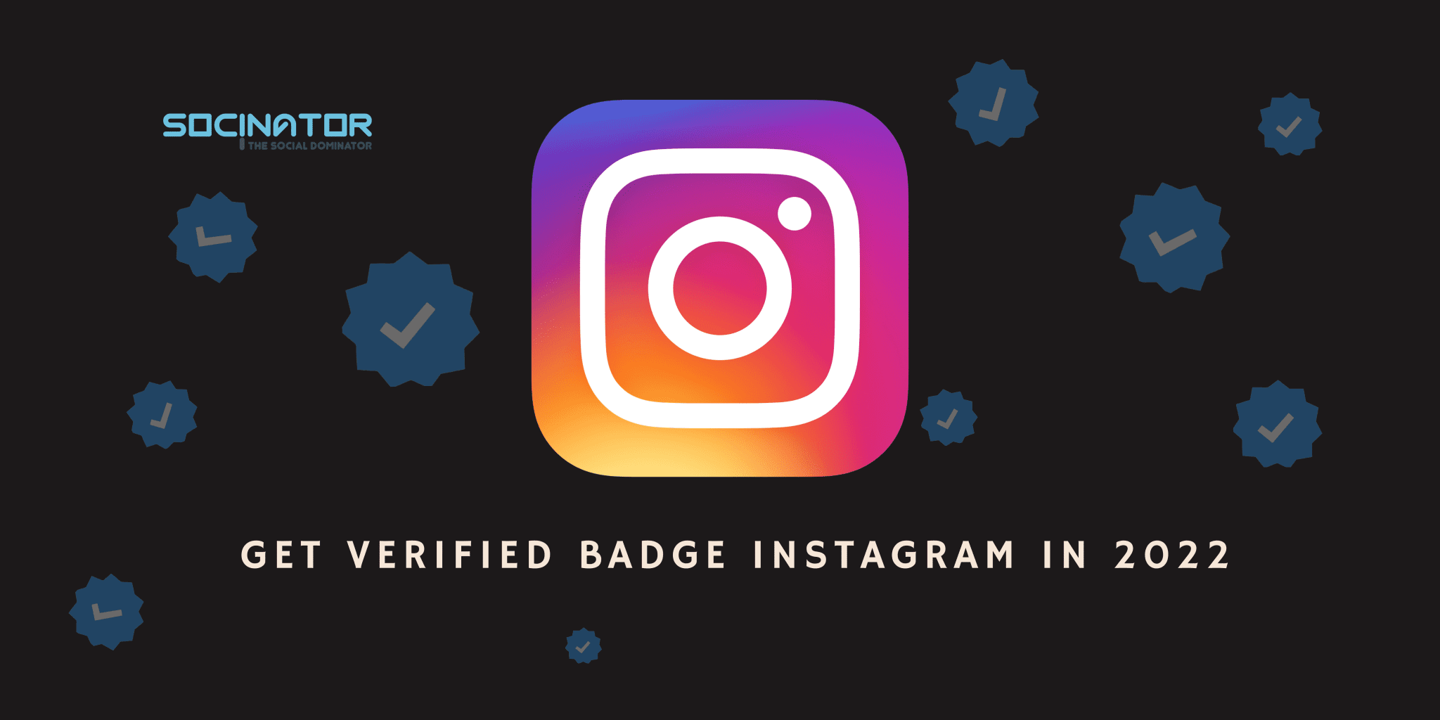 Get Verified Badge Instagram  In 2022