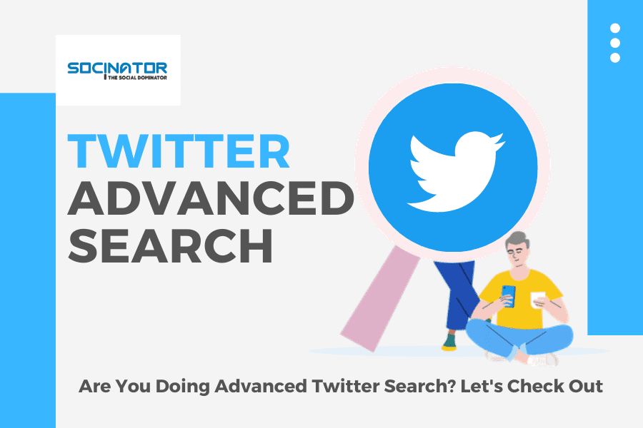 How to use Twitter Advanced Search – Tips And Tricks