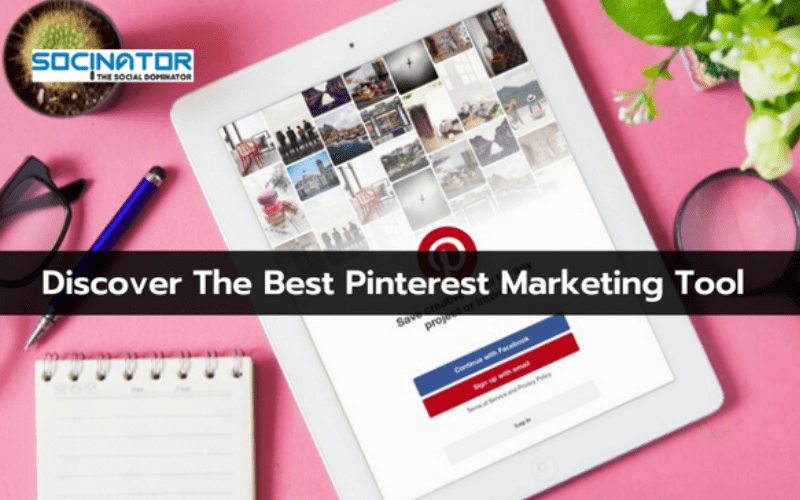 Discover The Best Pinterest Marketing Tool Available In The Market Place
