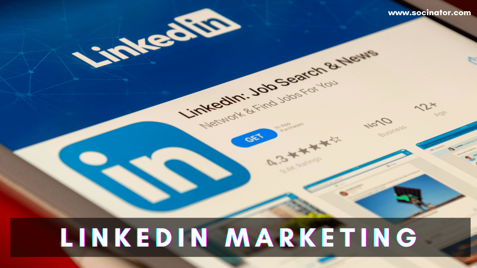 Socinator - importance-of-linkedin-marketing-for-businesses