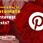 Socinator - Is-There-a-Way-To-Automate-Pinterest-Posts?