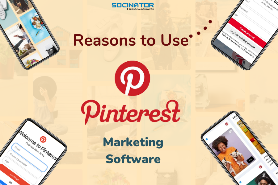 Reasons To Use Pinterest Marketing Software-2023