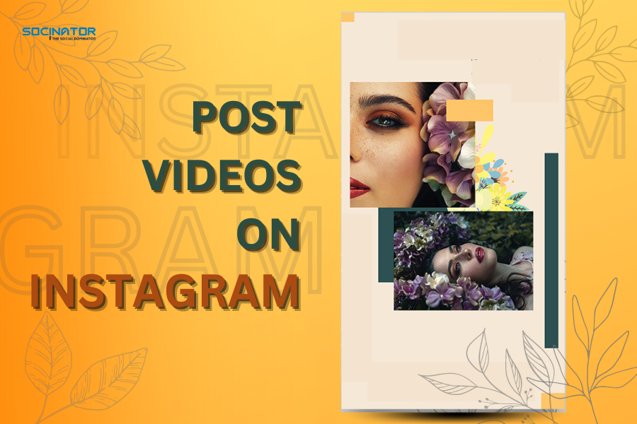 How To Post Video On Instagram: A Detailed Journey