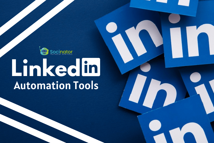 07 Reasons To Use LinkedIn Automation Tools
