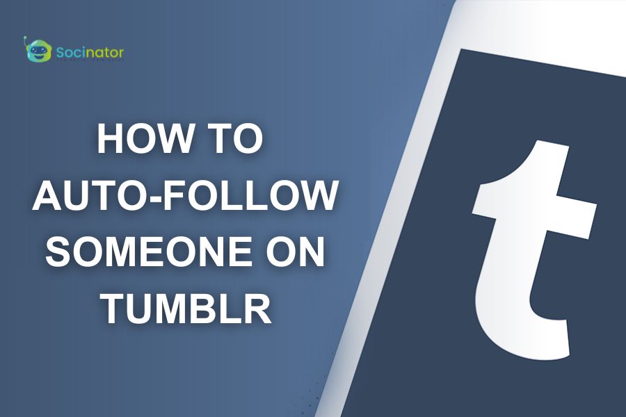 How to Auto-Follow Someone on Tumblr
