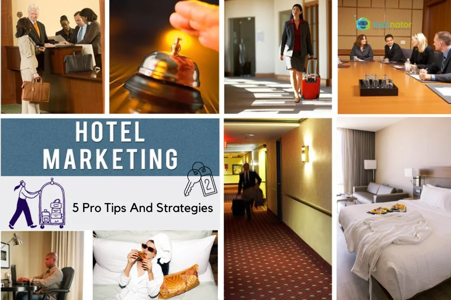 How To Boost Your Hotel Marketing: 5 Pro Tips And Strategies