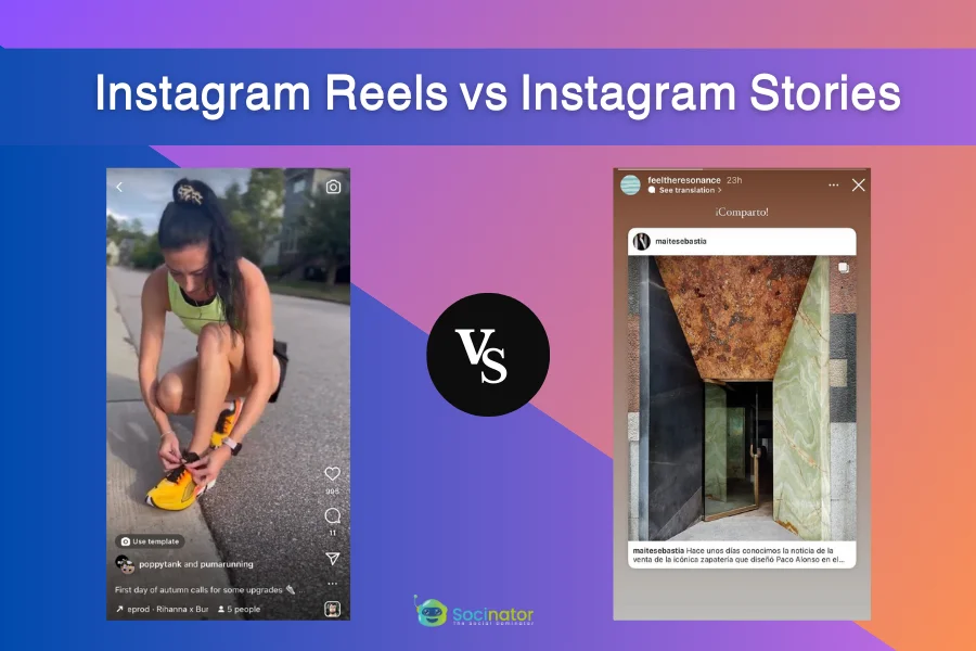 Instagram Reels vs Stories: What’s Better for Superior Engagement