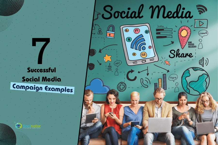 7 Successful Social Media Campaign Examples To Learn From