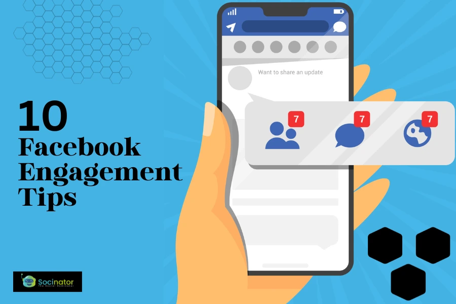 Facebook Engagement: 10 Tips For You to Boost Interaction